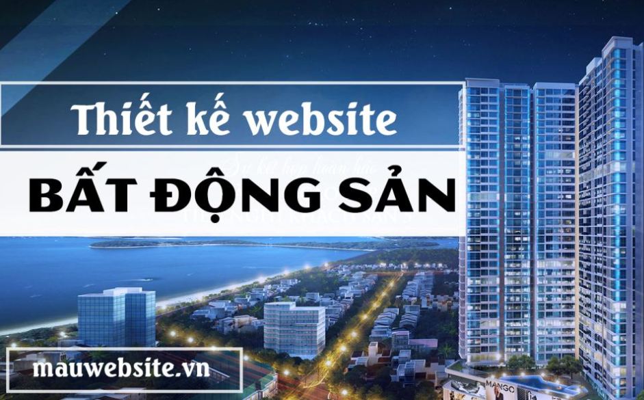 Thiết kế website bất động sản chuyên nghiệp – chuẩn SEO