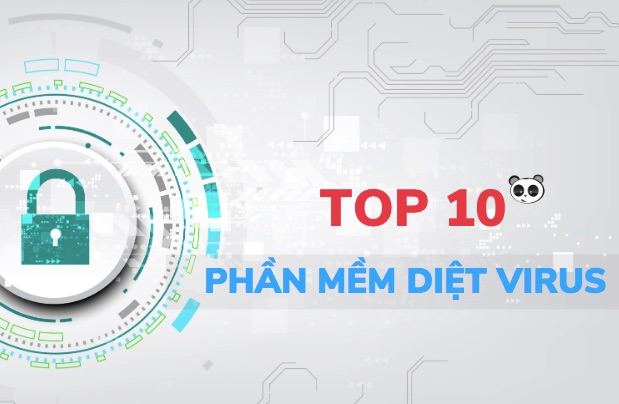 Top 10 phần mềm diệt virus tốt nhất 2019