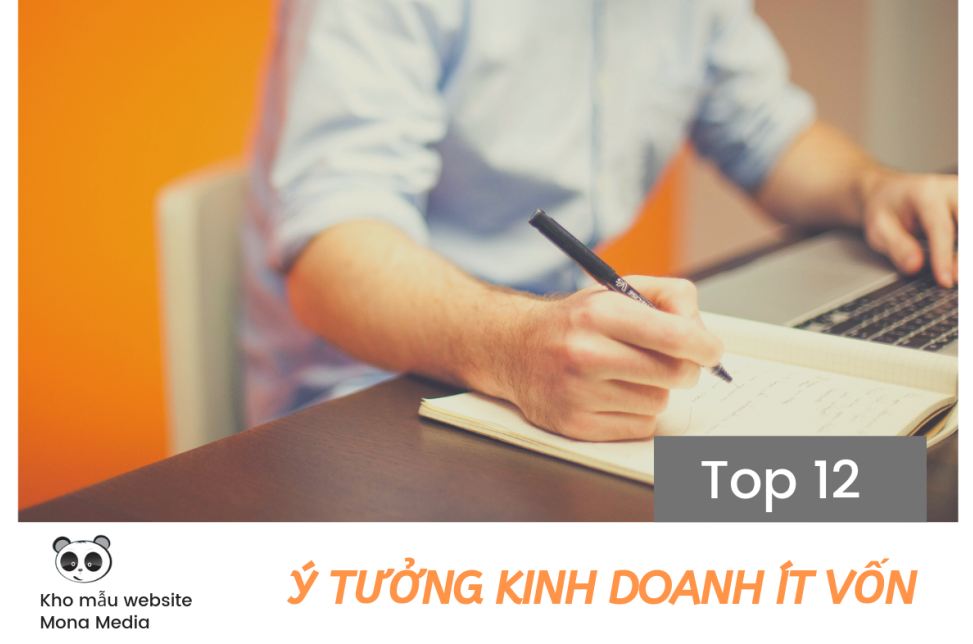 Top 12 ý tưởng kinh doanh ít vốn – bạn sẽ thành công