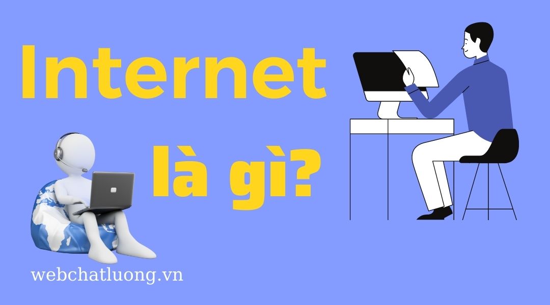 Internet là gì?