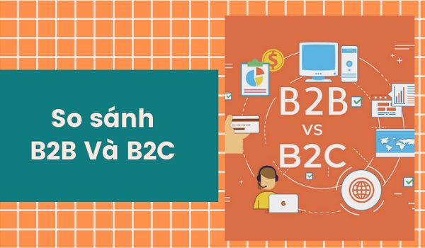 Sự khác nhau giữa B2B và B2C Marketing