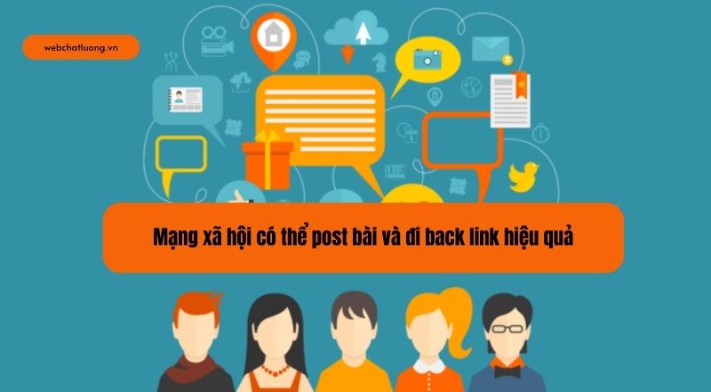 Mạng xã hội có thể post bài và đi back link hiệu quả