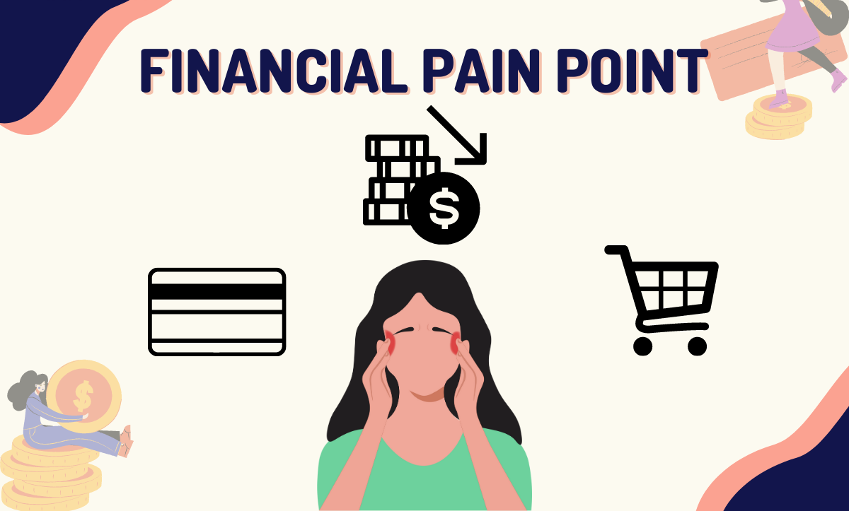 Một số khía cạnh của Pain Point về tài chính