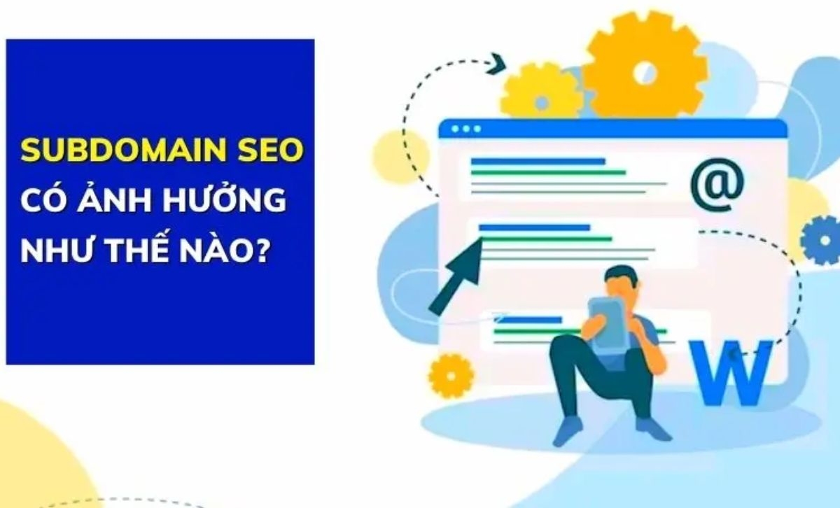 Subdomain ảnh hưởng đến thứ hạng trang web chính