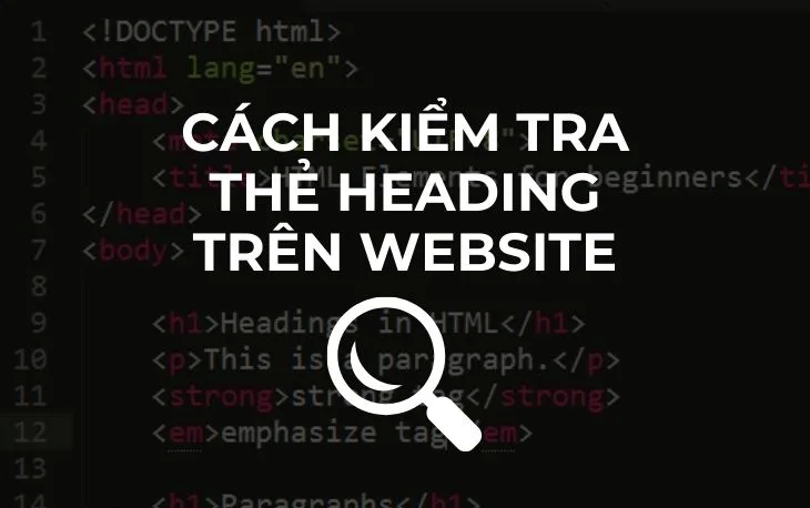 Cách kiểm tra thẻ Heading trên website