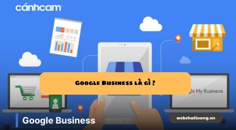 Google Business là gì ?