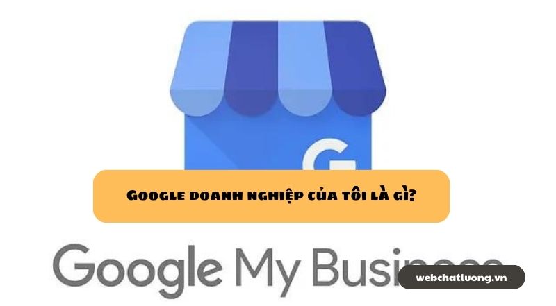 Google doanh nghiệp của tôi là gì?