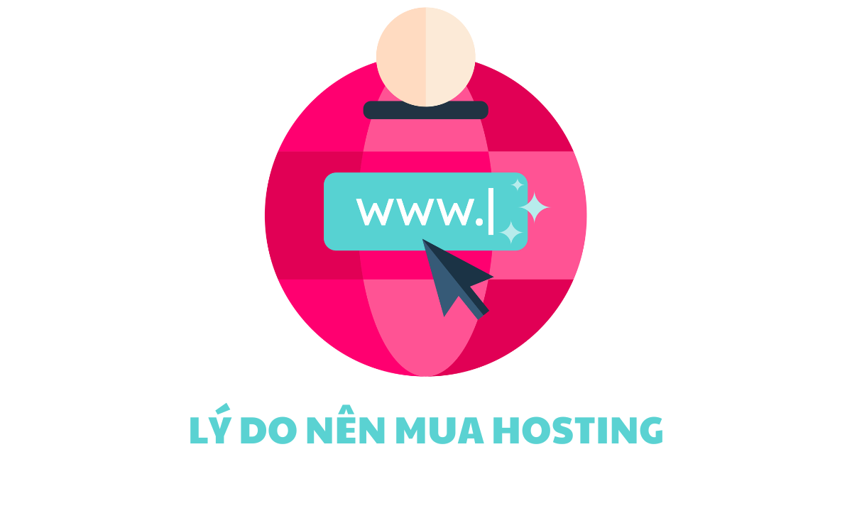 Một số lý do bạn mua hosting cho website của bạn