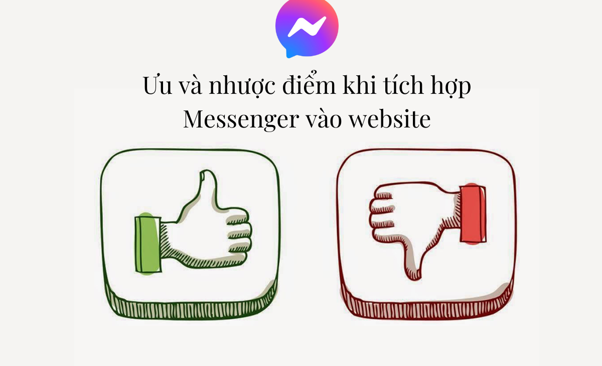 Tích hợp Messenger vào website luôn có hai mặt tốt xấu đối lập nhau