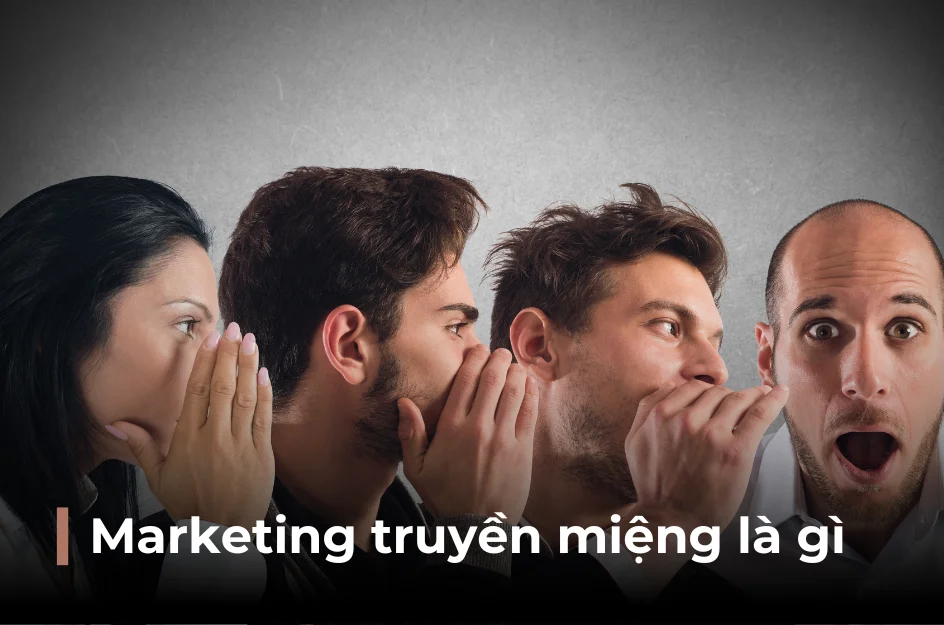 Marketing truyền miệng là gì