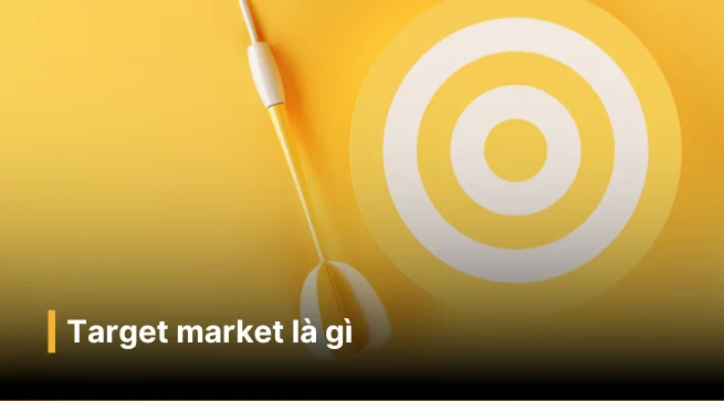 Target Marketing là gì?