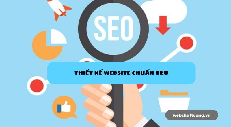 Lợi ích của việc thiết kế website chuẩn SEO và các phương pháp tối ưu SEO đơn giản