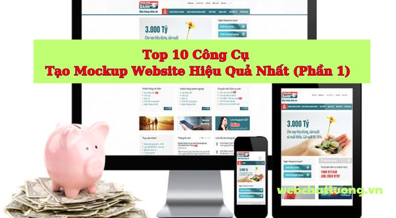 Top 10 Công Cụ Tạo Mockup Website Hiệu Quả Nhất (Phần 1)